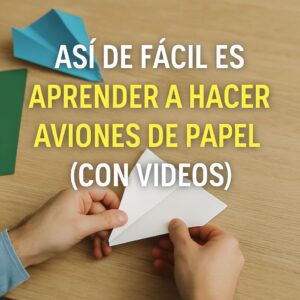 como hacer aviones de papel