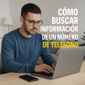 cómo buscar información de un numero de teléfono