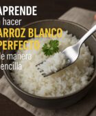 arroz blanco perfecto