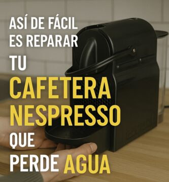 cafetera nespresso que pierde agua