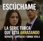 serie turca Escúchame