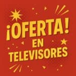 Oferta en Televisores