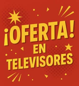 Oferta en Televisores